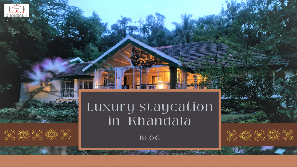 Luxury Staycation in khandala- Banner image