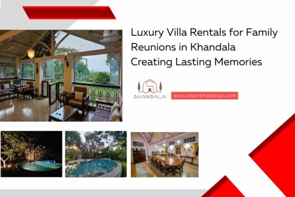 Luxury Villa Rental for reunions in khandala
